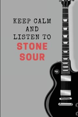 Book cover for Keep Calm and Listen to Stone Sour