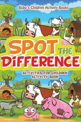 Cover of Spot the Difference Activities for Children Activity Book