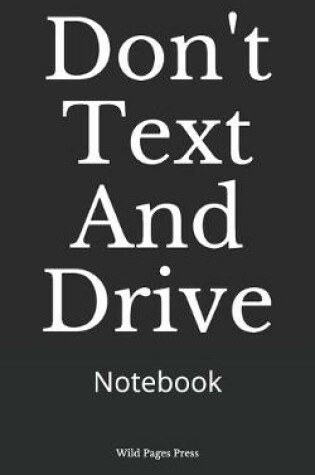 Cover of Don't Text And Drive