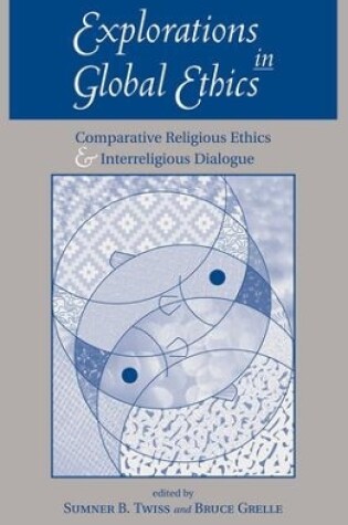 Cover of Explorations In Global Ethics