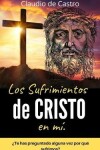 Book cover for Los SUFRIMIENTOS de CRISTO en mi