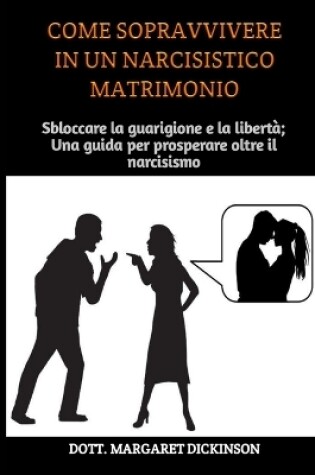 Cover of Come Sopravvivere in Un Narcisistico Matrimonio