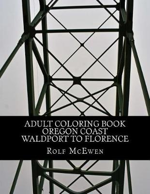 Book cover for Adult Coloring Book - Oregon Coast Waldport to Florence