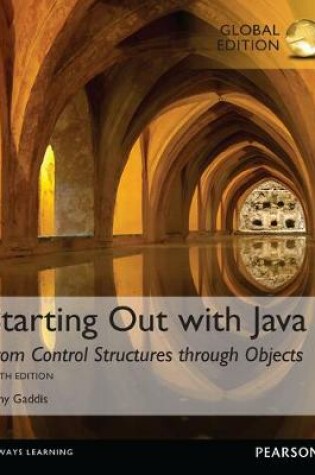 Cover of Starting Out with Java: From Control Structures through Objects with MyProgrammingLab, Global Edition