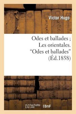 Book cover for Odes Et Ballades Les Orientales. Odes Et Ballades