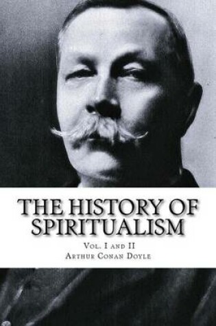 Cover of The History of Spiritualism, Vol. I and II