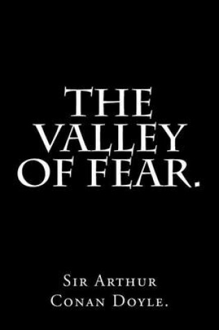 Cover of The Valley of Fear by Sir Arthur Conan Doyle.