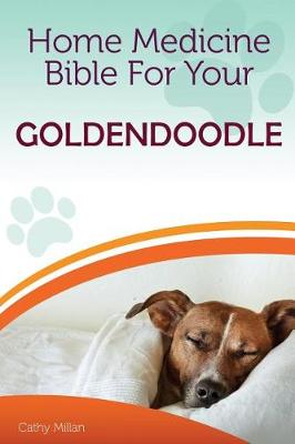 Book cover for Home Medicine Bible for Your Goldendoodle