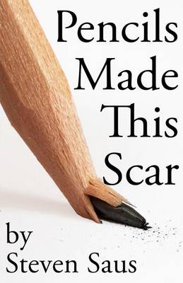 Book cover for Pencils Made This Scar