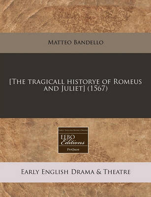 Book cover for [The Tragicall Historye of Romeus and Juliet] (1567)