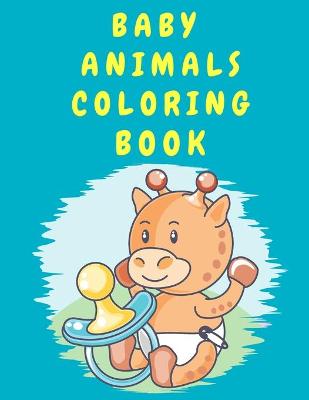 Book cover for Baby Animals Coloring Book