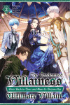 Book cover for The Condemned Villainess Goes Back in Time and Aims to Become the Ultimate Villain (Light Novel) Vol. 2