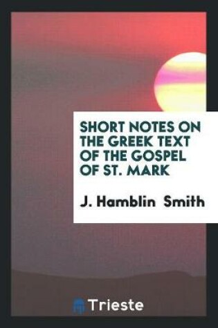 Cover of Short Notes on the Greek Text of the Gospel of St. Mark