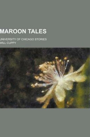 Cover of Maroon Tales; University of Chicago Stories