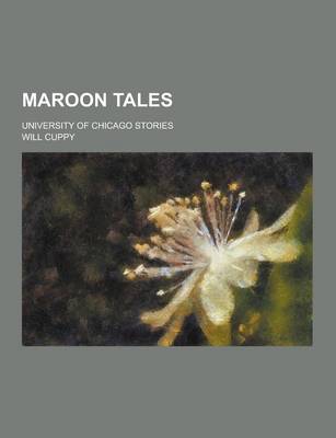Book cover for Maroon Tales; University of Chicago Stories