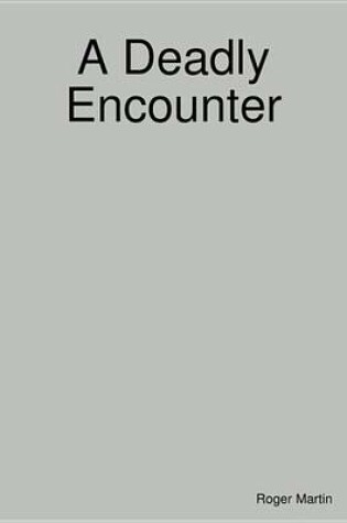 Cover of A Deadly Encounter