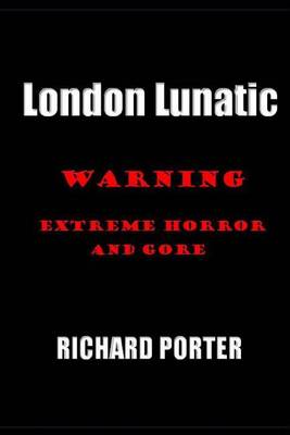 Book cover for London Lunatic