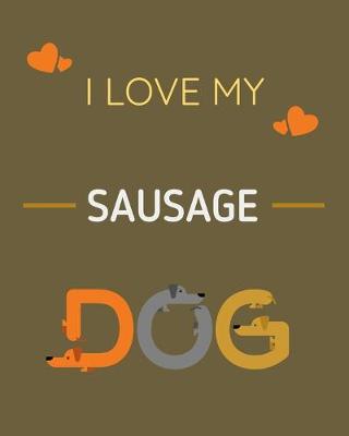 Book cover for I love My Sausage Dog