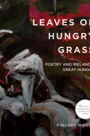 Cover of Leaves of Hungry Grass: Poetry and Ireland's Great Hunger