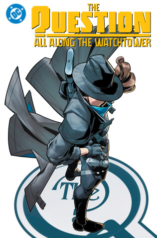 Cover of The Question: All Along the Watchtower