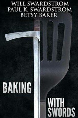 Cover of Baking With Swords