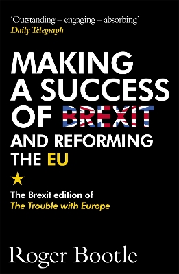 Book cover for Making a Success of Brexit and Reforming the EU