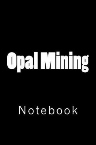 Cover of Opal Mining