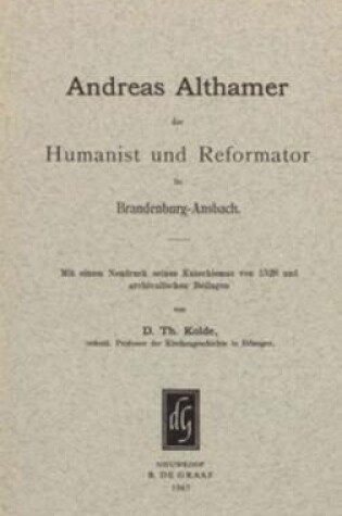 Cover of Andreas Althamer, der Humanist und Reformator in Brandenburg-Ansbach