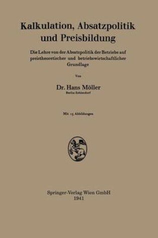 Cover of Kalkulation, Absatzpolitik Und Preisbildung