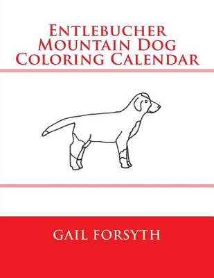 Book cover for Entlebucher Mountain Dog Coloring Calendar