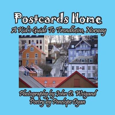 Book cover for Postcards Home -- A Kid's Guide to Trondheim, Norway