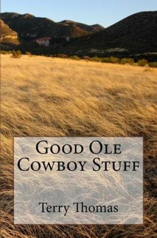 Cover of Good OLE Cowboy Stuff