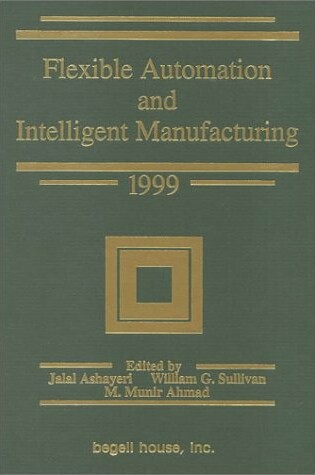 Cover of Flexible Automation and Intelligent Manufacturing 1999