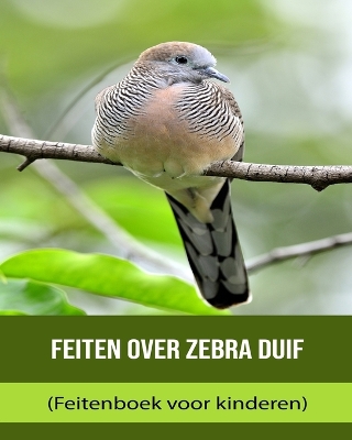 Book cover for Feiten over Zebra duif (Feitenboek voor kinderen)