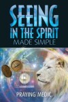 Book cover for Seeing in the Spirit Made Simple