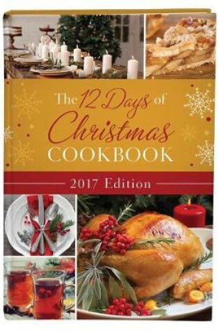 Cover of 12 Days of Christmas Cookbook 2017 Edition