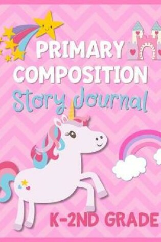 Cover of Primary Composition Story Journal K-2nd Grade