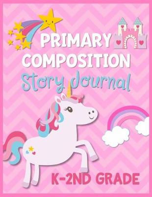 Book cover for Primary Composition Story Journal K-2nd Grade