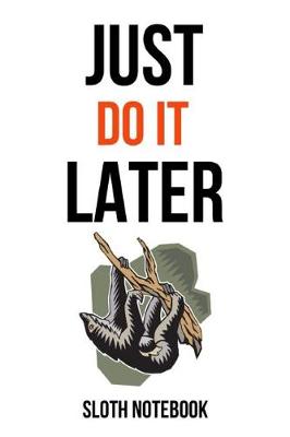 Book cover for Just Do It Later