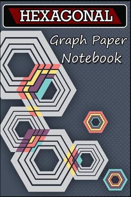 Book cover for Hexagonal Graph Paper Notebook