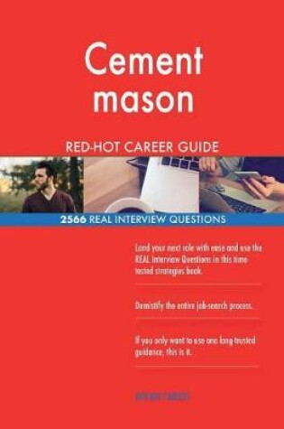 Cover of Cement mason RED-HOT Career Guide; 2566 REAL Interview Questions