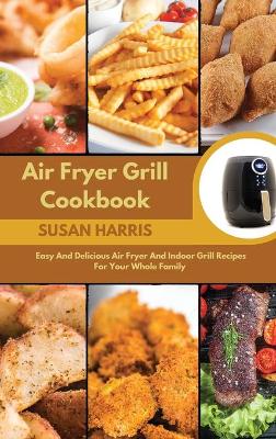 Book cover for Air Fryer Grill Cookbook