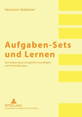 Book cover for Aufgaben-Sets und Lernen; Instruktionspsychologische Grundlagen und Anwendungen