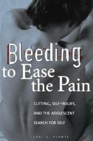 Cover of Bleeding to Ease the Pain