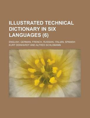 Book cover for Illustrated Technical Dictionary in Six Languages; English, German, French, Russian, Italian, Spanish (6 )