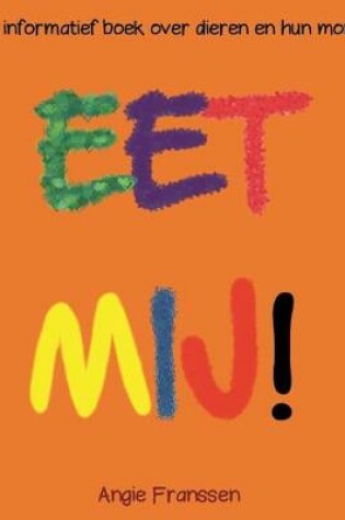 Cover of Eet Mij!