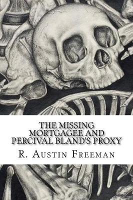 Book cover for The Missing Mortgagee and Percival Bland's Proxy