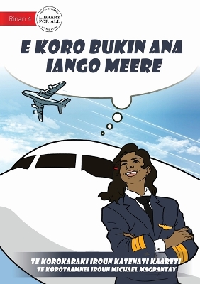 Book cover for Meere's Dream Comes True - E koro bukin ana iango Meere (Te Kiribati)