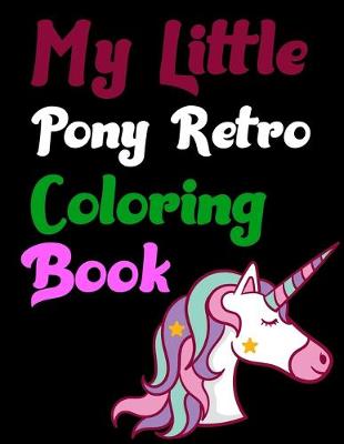 Book cover for My Little Pony Retro Coloring Book