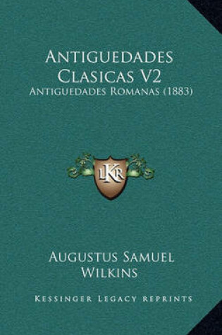 Cover of Antiguedades Clasicas V2